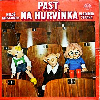 LP Spejbl &amp; Hurvínek / Miloš Kirschner - Vladimír Straka – Past Na Hurvínka
