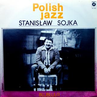LP Stanisław Sojka ‎– Blublula (Polish Jazz – Vol. 63, ALBUM (Poland, 1981, Jazz) VELMI DOBRÝ STAV)