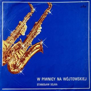 LP Stanisław Sojka ‎– W Piwnicy Na Wójtowskiej (ALBUM (Poland, 1984, Contemporary Jazz) DESKA V SUPER STAVU)