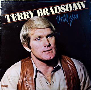 LP Terry Bradshaw ‎– Until You (Deska je hodně ohraná. Obal má poničený levý horní roh viz foto.)