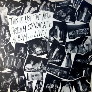 LP The Dream Syndicate ‎– This Is Not The New Dream Syndicate Album... Live! (Na desce jen jemné vlásenky, otisky prstů. Obal má odřené hrany, potisk je ok.)