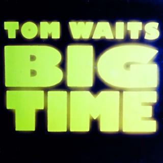 LP Tom Waits ‎– Big Time (Deska je trochu ohraná s vlásenkami a jemnými oděrkami. Zvuk je stále velmi dobrý, mírný praskot v tichých pasážích. Obal v pěkném stavu.)