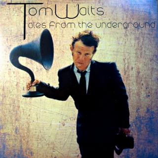 LP Tom Waits ‎– Tales From The Underground (Neoficiální vydání. Deska i obal jsou ve velmi dobrém stavu. )