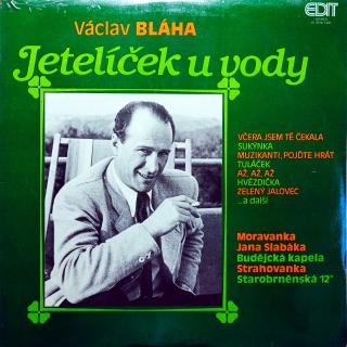LP Václav Bláha ‎– Jetelíček U Vody (Deska i obal v pěkném stavu, pouze jemné vlásenky.)