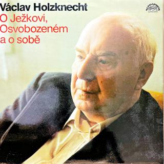 LP Václav Holzknecht – O Ježkovi, Osvobozeném A O Sobě (Pěkný stav i zvuk!)