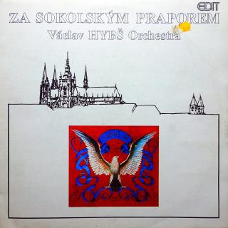 LP Václav Hybš Orchestra ‎– Za Sokolským Praporem (Deska jen lehce ohraná, jemné vlásenky. Obal taky jen lehce obnošený.)