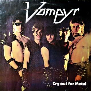 LP Vampyr ‎– Cry Out For Metal (Obal má podřené hrany a mírně otlačený potisk. Na desce hodně vlásenek, ale pořád hraje fajn.)