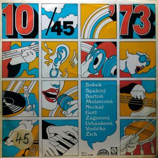 LP Various ‎– 10/45 Na '73 (Deska je lehce ohraná, drobné stopy používání. Hraje fajn, bezvadný zvuk. Obal taky jen lehce obnošný.)