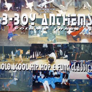 LP Various ‎– B-Boy Anthems Volume Three (KOMPILACE )