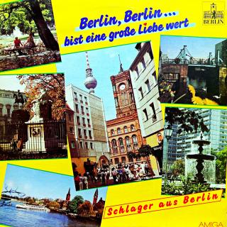 LP Various – Berlin, Berlin, Bist Eine Große Liebe Wert - Schlager Aus Berlin (Orig. vnitřní obal s barevným potiskem. Pěkný stav i zvuk.)