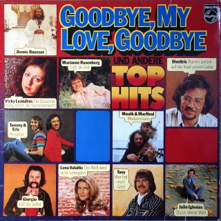 LP Various ‎– Goodbye, My Love, Goodbye &amp; Andere Top Hits (Deska je hodně ohraná. Obal v dobrém stavu (Kompilace, Germany, Schlager))
