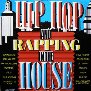 LP Various ‎– Hip Hop And Rapping In The House ((1988) KOMPILACE)