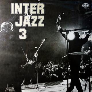 LP Various ‎– Interjazz 3 (Deska je v pěkném stavu, pár velmi jemných vlásenek. Obal v perfektní kondici.)