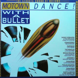LP Various ‎– Motown Dance - With A Bullet (KOMPILACE (1984))