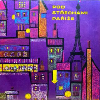 LP Various ‎– Pod střechami Paříže (Včetně přílohy. Deska je v pěkném stavu, pár vlásenek. Bezvadný a čistý zvuk. Obal taky pěkný, jen lehce obnošený.)