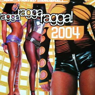 LP Various ‎– Ragga Ragga Ragga! 2004 ((2004) KOMPILACE)