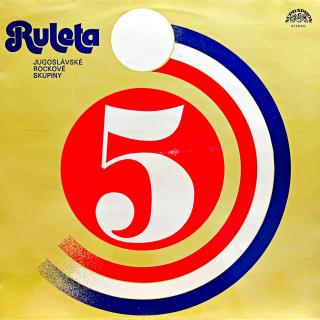 LP Various – Ruleta 5 (Jugoslávské Rockové Skupiny) (Top stav i zvuk!)