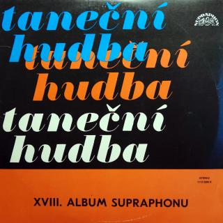 LP Various ‎– XVIII. Album Supraphonu (Deska mírně ohraná s vlásenkami. Obal v pěkném stavu.)