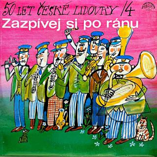 LP Various – Zazpívej Si Po Ránu - 50 Let České Lidovky /4 (Velmi pěkný stav i zvuk!)