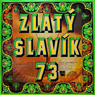LP Various – Zlatý Slavík 73 (Deska i obal jsou v krásném a lesklém stavu, jen pár velmi jemných vlásenek.)