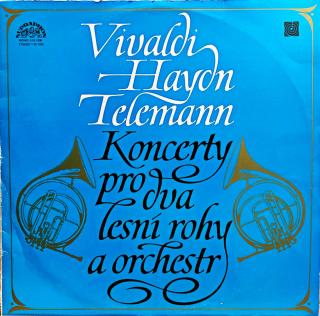 LP Vivaldi / Haydn / Telemann – Koncerty Pro Dva Lesní Rohy A Orchestr (Deska v top stavu!)