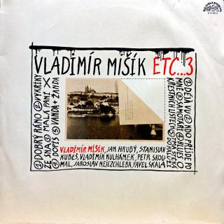 LP Vladimír Mišík, Etc… ‎– Etc…3 (Včetně trochu obnošený originální vnitřní obal s potiskem.)