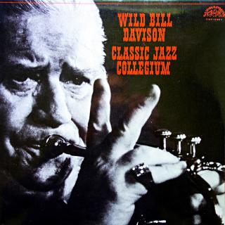 LP Wild Bill Davison &amp; Classic Jazz Collegium (Deska i obal jsou v bezvadném, lesklém a krásném stavu. Pravděpodobně nehrané.)