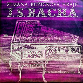 LP Zuzana Růžičková, J. S. Bach – Zuzana Růžičková Hraje J. S. Bacha (Velmi pěkný stav i zvuk.)