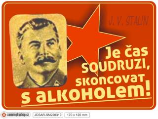 Je čas soudruzi, skoncovat s alkoholem. Retro samolepka. (Je čas soudruzi, skoncovat s alkoholem. Retro samolepka. Stalin.)