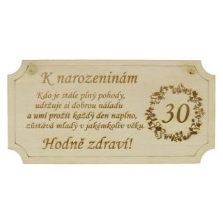 Dřevěná cedulka "K 30. narozeninám hodně zdraví" 20 cm (Dřevěné přání k narozkám)
