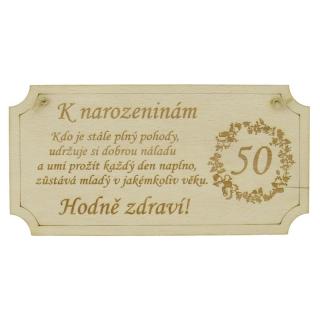 Dřevěná cedulka "K 50. narozeninám hodně zdraví" 20 cm (Dřevěné přání k narozkám)