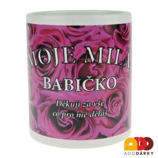 Hrnek "Moje milá babičko" 0,3l (Porcelánový hrnek s potiskem a obrázkem pro dobrou náladu)