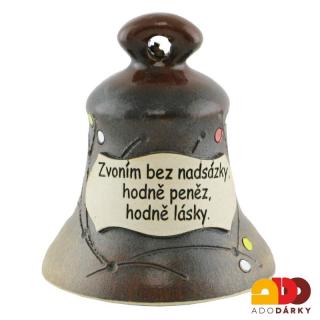 Keramický zvonek "Zvoním bez nadsázky, hodně peněz, hodně lásky" 10 cm (Zvonek z keramiky s nápisem)
