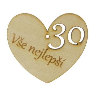 Přání Srdce Vše nejlepší 30 let (Dřevěné srdíčko k 30. narozeninám)