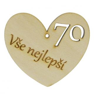 Přání Srdce Vše nejlepší 70 let (Dřevěné srdíčko k 70. narozeninám)