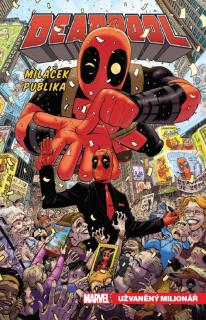 Deadpool, miláček publika 1: Užvaněný milionář