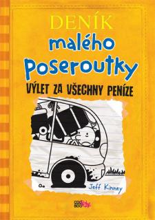 Deník malého poseroutky 9 - Výlet za všechny peníze (Jeff Kinney)