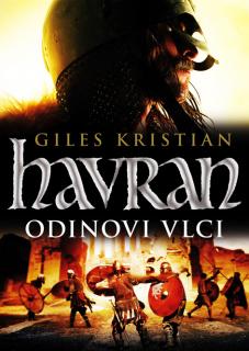 Havran: Odinovi vlci - Giles Kristian