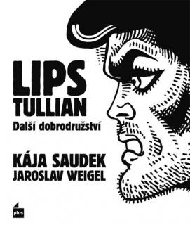 Kája Saudek: Lips Tullian - další dobrodružství
