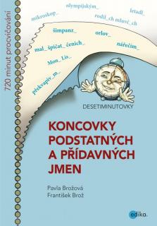 DESETIMINUTOVKY. Koncovky podstatných a přídavných jmen