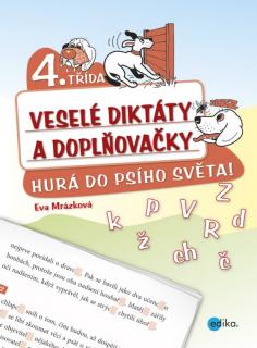 Veselé diktáty a doplňovačky - Hurá do psího světa (4. třída)