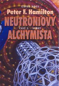 Neutroniový alchymista - část 2. - střet