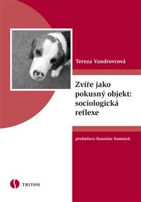 Zvíře jako pokusný objekt: sociologická reflexe