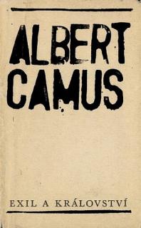EXIL A KRÁLOVSTVÍ (autor: Albert Camus)