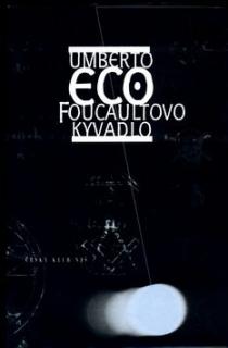 FOUCAULTOVO KYVADLO (autor: Umberto Eco)
