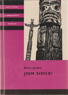 JSEM SIOUX! (autor: Otto Janka)