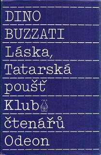 LÁSKA / TATARSKÁ POUŠŤ (autor: Dino Buzzati)