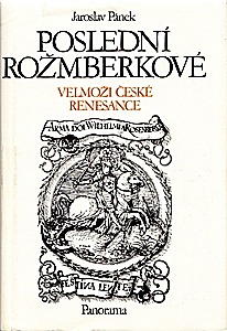 POSLEDNÍ ROŽMBERKOVÉ (autor: Jaroslav Pánek)