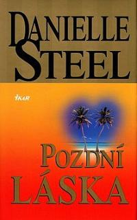 POZDNÍ LÁSKA (autor: Danielle Steel)