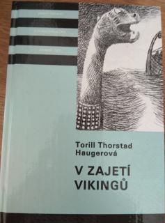 V ZAJETÍ VIKINGŮ (autor: Torill Thorstad Haugertová)